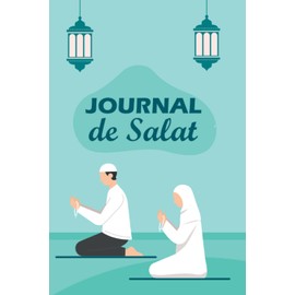 Journal de Salat: Tracker de prières et objectifs religieux | 90 fiches - 3 mois | 100 pages | 15.24 x 22.86 cm