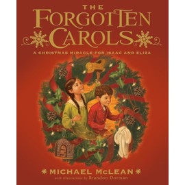 The Forgotten Carols: A Christmas Miracle for Isaac and Eliza
