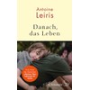 Danach, das Leben