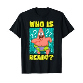 Mademark x SpongeBob SquarePants - SpongeBob Patrick Star Who Is Ready Funny Exciting Patrick T-Shirt