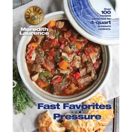 Fast Favorites Under Pressure: 4-Quart Pressure Cooker recipes and tips f - GOOD