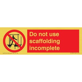 Do not use scaffolding incomplete sign 150mm x 50mm L15