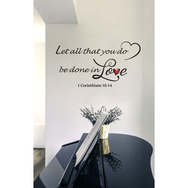 Let All That You do be Done in Love 1 Corinthians 16:14 Christian Scripture Quotes Wall Decal Sticker, Bible Verse Religious Decor Wallpaper Mural for Home Church