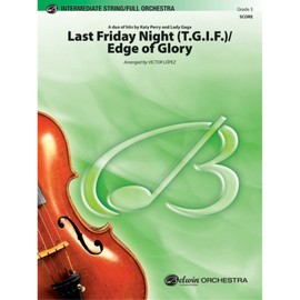 Alfred Last Friday Night (T.G.I.F.) / Edge of Glory Full Orchestra Grade 3 Set