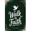 Walk By Faith: A 52-Week Christian Journal for Women and