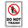 Do Not Trash Aluminum Metal No Littering Sign Warning Dumping