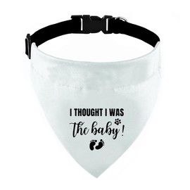 I Thought I was The Baby! Dog Bandana with Adjust Buckle, Baby Announcement Dog Bandana, Adjustable Pet Collar with Quick Release Buckle for Small Medium Large Pet (White)