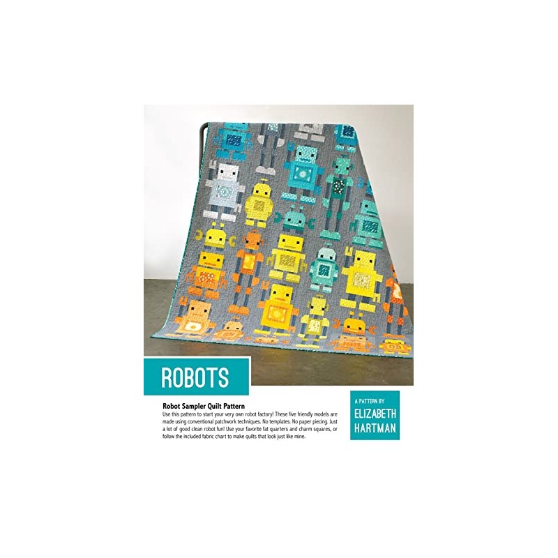 Elizabeth Hartman Robots! Quilt Pattern by