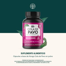 LIFE 360+ Cola de Pavo | Extracto Puro de Hongo Cola de Pavo en Cápsulas | 90 Cápsulas | 45 Porciones de 1232 mg | Suplemento Alimenticio a Base de (Coriolus versicolor)