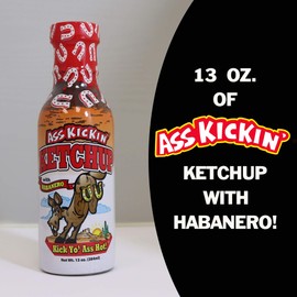 ASS KICKIN' Ketchup with Habanero – 13 oz. Bottle – Premium Gourmet Spicy Ketchup – Perfect Condiment for French Fries and Hamburgers