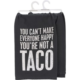 Primitives by Kathy You Can't Make Everyone Happy You're Not A Taco Decorative Kitchen Towel Small