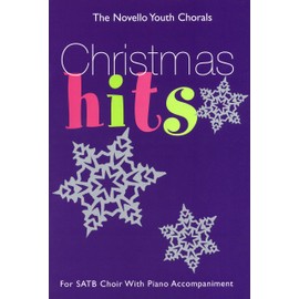 Christmas Hits for SATB Choir with Piano Accompaniment (The Novello Youth Chorals)