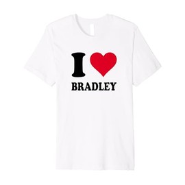 I Love Bradley Premium T-Shirt