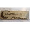 Decor Home decor Wooden engraved sign Love you to the moon and back