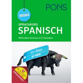 PONS Mini Sprachkurs Spanisch: Mitreden können in 5 Stunden. Mit Audio-Training, Audio-Sprachführer und Wortschatztrainer-App.