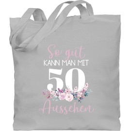 Shirtracer - Cotton Bag - 50th Birthday - So gut kann man mit 50 aussehen - Blumenarrangement zum Fiftieth - Dusky Pink White, 1 Light Grey, Unit size