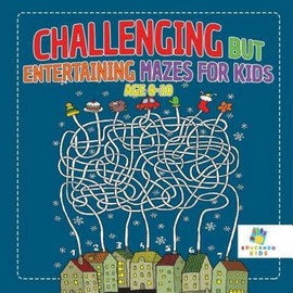 Challenging But Entertaining Mazes for Kids Age 8-10