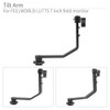 Tilt Arm for FEELWORLD LUT7 LUT7S 7 inch 4K HDMI