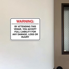 Classic Framed Plus Warning: By Attending This Venue, You Accept Full Liability for Any Damage, Loss or Injury Wall or Door Sign | Disclaimer Waiver Notice - Large