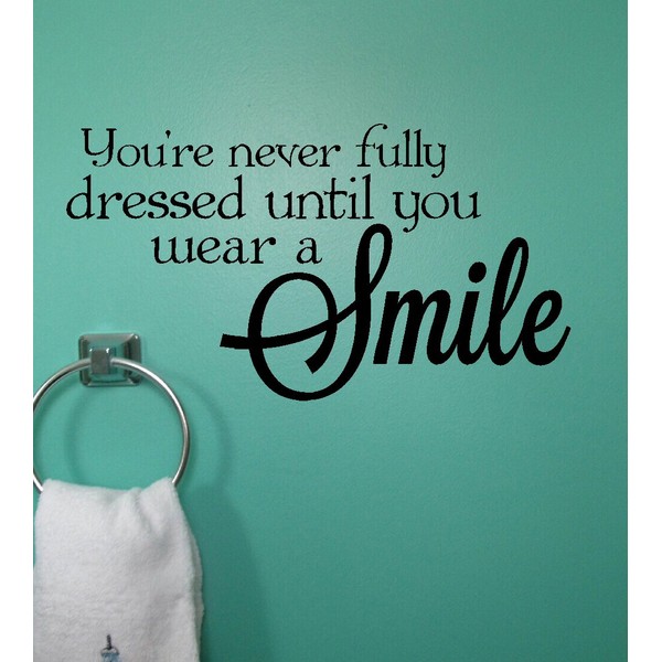 Wall Decor Plus More WDPM3183 Never Dressed Wear a Smile Wall Decal Inspirational Quote 23x12.5 Inch Black