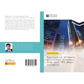 Approach to ultimate positional accuracy from past GPS phase estimates