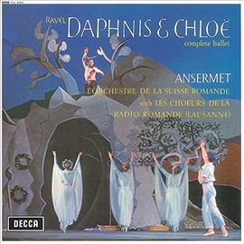 Ravel: Daphnis et Chloe (Complete Ballet) [LP] by Ansermet/Orchestre de la Suisse Romande [Vinyl]