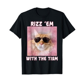 Rizz Em With The Tism Rizzler Rizzling Cat Memes Funny Memes T-Shirt