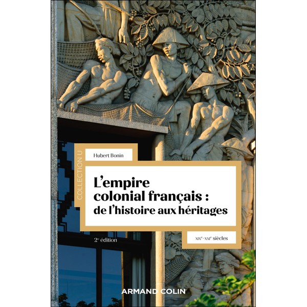 L'empire colonial français : de l'histoire aux héritages - 2e