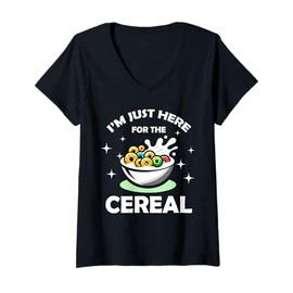 Womens I'm Just Here For The Cereals Funny Cereals Day Food Lover V-Neck T-Shirt
