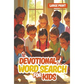 Devotional Word Search For Kids: Kids Devotional: 60 Days of Faith-Building Devotions and Bible Word Searches