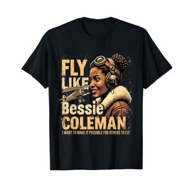 Bessie Coleman Fly High Aviation Pioneer Tribute Graphic T-Shirt