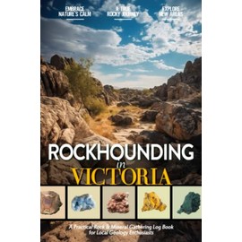 Rockhounding in Victoria: Rock Gathering Log Book for Local Backyard Australian Geology Fans (Adults and Kids Alike) to Document the Collecting & ... | Rock Hunting Gift for Outdoorsy Travelers