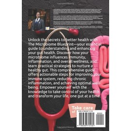  The Microbiome Blueprint: Unlocking Gut Health for Immunity, Inflammation, and Wellness: A Comprehensive Guide to Strengthening Your Immune System, ... and Enhancing Overall Well-Being