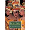 Perfect Order: Recognizing Complexity in Bali