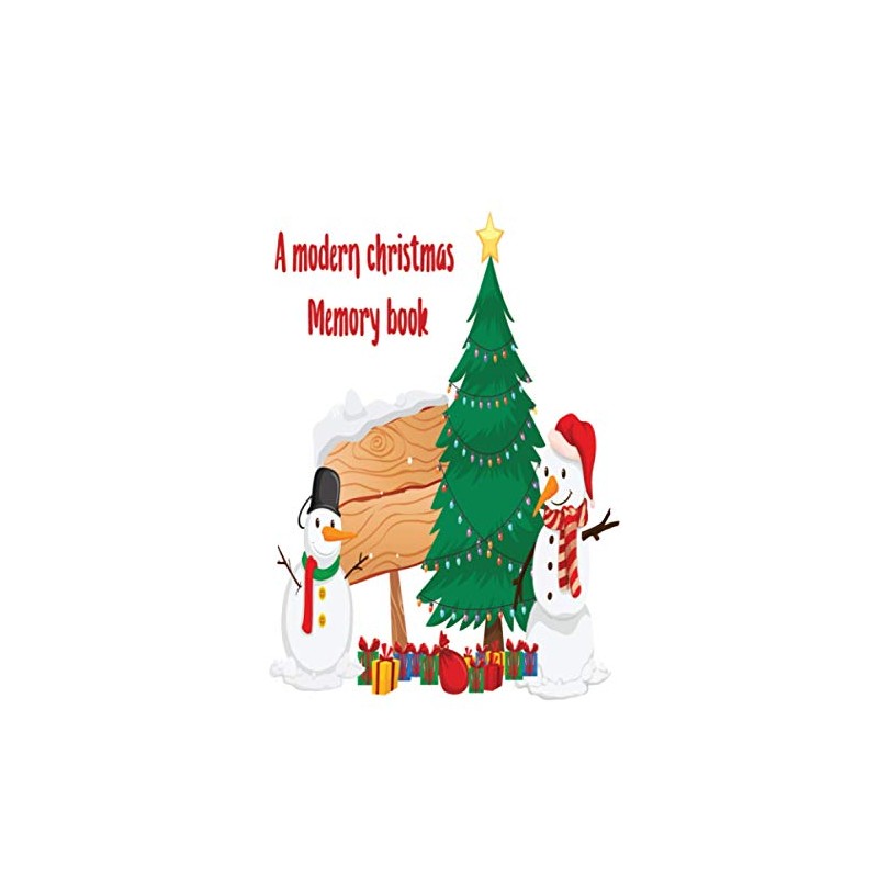 A MODERN CHRISTMAS MEMORY BOOK: To preserve christmas memories this