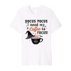 Hocus Pocus I Need Coffee To Focus Witchy Caffeine Premium