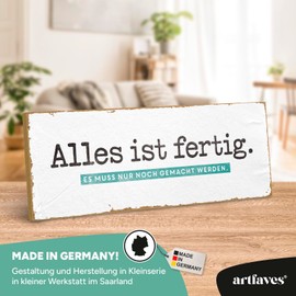 ARTFAVES® Wall Picture Wooden Sign with Saying "Alles ist fertig. Es muss nur noch gemacht werden. " Door Sign Retro Vintage Decorative Picture Gift Funny Sayings