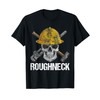 Roughneck Skull - Oilfield Worker Oil Field Rig Drilling T-Shirt