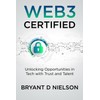 WEB3 CERTIFIED: Unlocking Opportunities in Tech with Trust and Talent