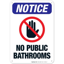 Sigo Signs, No Public Restroom with Hand and No Symbol Sign, OSHA Notice Sign, 10x7 Inches, Rust Free .040 Aluminum, Fade Resistant, Indoor/Outdoor Use, Made in USA