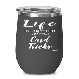 ODTGIFTS Funny Card Tricks Wine Glass Life Is Better With Card Tricks 12oz Stainless Steel Black