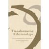 Transformative Relationships: The Control Mastery Theory of Psychotherapy