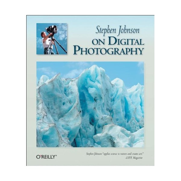 Stephen Johnson on Digital Photography
