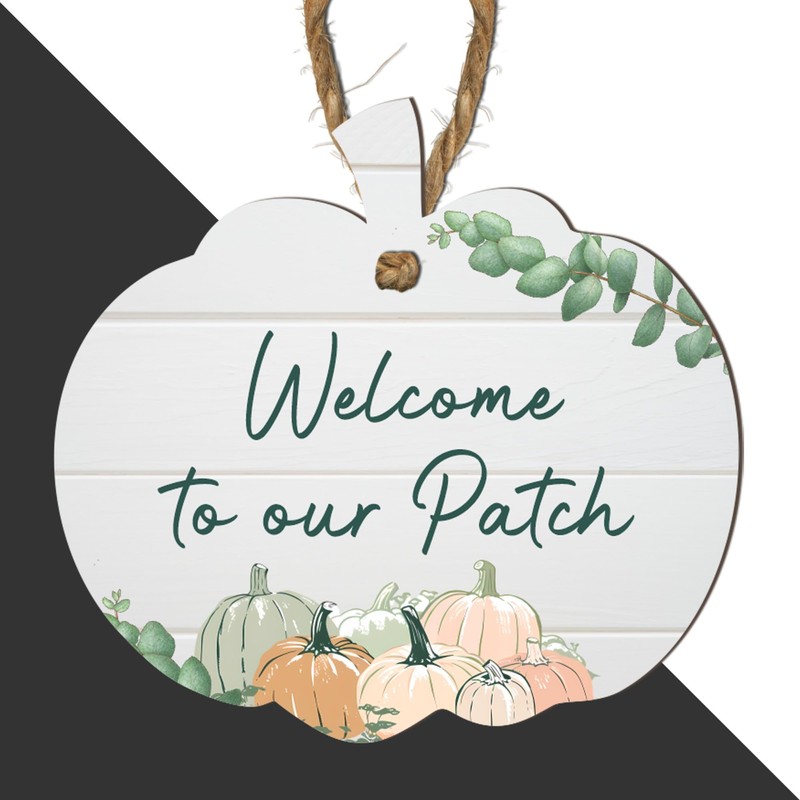 Welcome to Our Patch Hanging Pumpkin Plaque | Rustic Fall-Themed