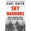 Sky Warriors: The Sunday Times Bestselling History of the British
