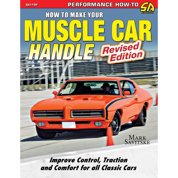 How to Make Your Muscle Car Handle: Revised Edition