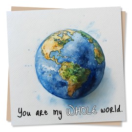 Birthday Card or Anniversary Card of Love - You Are My Whole World - Card For Wife, Husband, Partner, Boyfriend, Girlfriend - Heartfelt Wishes