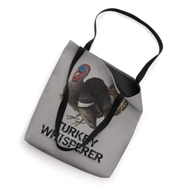 The Turkey Whisperer Funny Turkey Lover Turkey Hunting gift Tote Bag