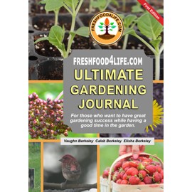 FreshFood4Life.com Ultimate Gardening Journal