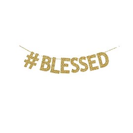 #Blessed Banner, Baby Shower, Birthday,Anniversary Party Gold Gliter Paper Sign Decorations